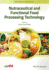 Nutraceutical and Functional Food Processing Technology