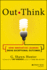Out Think: How Innovative Leaders Drive Exceptional Outcomes