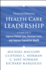 Transforming Health Care Leadership: a Systems Guide to Improve Patient Care, Decrease Costs, and Improve Population Health