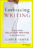 Embracing Writing: Ways to Teach Reluctant Writers in Any College Course