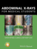 Abdominal X-Rays for Medical Students