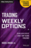 Trading Weekly Options: Pricing Characteristics and Short-Term Trading Strategies (Wiley Trading)