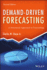 Demand-Driven Forecasting: a Structured Approach to Forecasting (Wiley and Sas Business Series)
