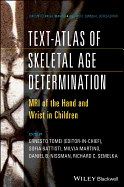 Text-Atlas of Skeletal Age Determination: Mri of the Hand and Wrist in Children