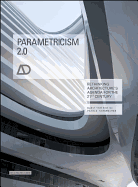 Parametricism 2.0: Rethinking Architecture's Agenda for the 21st Century Ad