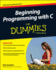 Beginning Programming With C for Dummies (for Dummies (Computers))