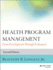 Health Program Management: From Development Through Evaluation, 2nd Edition