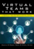 Virtual Teams That Work: Creating Conditions for Virtual Team Effectiveness