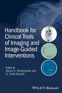 Handbook for Clinical Trials of Imaging and Image Guided Interventions (Pb 2016)
