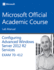 70-412 Configuring Advanced Windows Server 2012 Services R2 Lab Manual (Microsoft Official Academic Course Series)