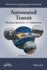 Automated Transit: Planning, Operation, and Applications (Ieee Press Series on Systems Science and Engineering)
