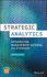 Strategic Analytics-Integrating Management Science and Strategy