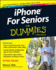 Iphone for Seniors for Dummies (for Dummies Series)