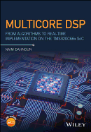 Multicore Dsp: From Algorithms to Real-Time Implementation on the Tms320c66x Soc