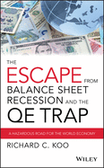 The Escape From Balance Sheet Recession and the Qe Trap: a Hazardous Road for the World Economy