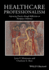 Healthcare Professionalism: Improving Practice Through Reflections on Workplace Dilemmas
