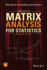 Matrix Analysis for Statistics