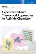 Experimental and Theoretical Approaches to Actinide Chemistry