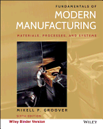 Fundamentals of Modern Manufacturing: Materials, Processes, and Systems