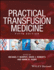 Practical Transfusion Medicine Murphy, Michael F.; Roberts, David J.; Yazer, Mark H.