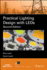Practical Lighting Design With Leds (Ieee Press Series on Power and Energy Systems)