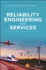 Reliability Engineering and Services