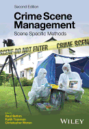 Crime Scene Management: Scene Specific Methods, 2nd Edition