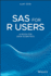 SAS for R Users: A Book for Data Scientists