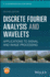 Discrete Fourier Analysis and Wavelets: Applications to Signal and Image Processing