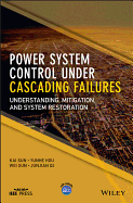 Power System Control Under Cascading Failures: Understanding Mitigation and System Restoration