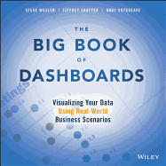 The Big Book of Dashboards: Visualizing Your Data Using Real-World Business Scenarios