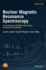 Nuclear Magnetic Resonance Spectroscopy: an Introduction to Principles, Applications, and Experimental Methods