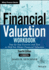 Financial Valuation Workbook: Step-By-Step Exercises and Tests to Help You Master Financial Valuation