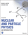 Nuclear and Particle Physics