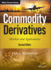 Commodity Derivatives: Markets and Applications (the Wiley Finance Series)
