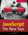 Javascript: the New Toys