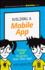 Building a Mobile App: Design and Program Your Own App! (Dummies Junior)