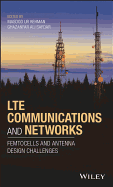 Lte Communications and Networks: Femtocells and Antenna Design Challenges