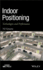 Indoor Positioning: Technologies and Performance
