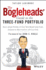 The Bogleheads' Guide to the Three-Fund Portfolio: How a Simple Portfolio of Three Total Market Index Funds Outperforms Most Investors with Less Risk