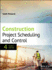 Construction Project Scheduling and Control