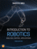 Introduction to Robotics: Analysis, Control, Applications