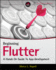 Beginning Flutter: a Hands on Guide to App Development