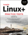 Comptia Linux+ Practice Tests: Exam Xk0-004