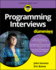Programming Interviews for Dummies (for Dummies (Computer/Tech))