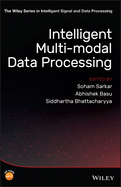 Intelligent Multi-Modal Data Processing