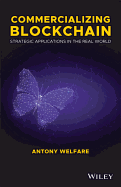 Commercializing Blockchain: Strategic Applications in the Real World