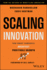 Scaling Innovation: How Smart Companies Architect Profitable Growth
