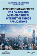 Resource Management for on-Demand Mission-Critical Internet of Things Applications