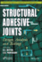 Structural Adhesive Joints (Adhesion and Adhesives: Fundamental and Applied Aspects)